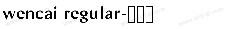 wencai regular字体转换 wencai regular字体转换